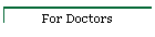 For Doctors